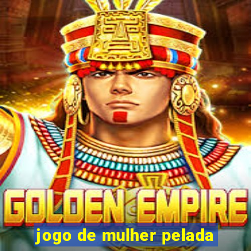 jogo de mulher pelada